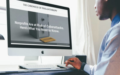 Nonprofits Are at Risk of Cyberattacks. Here’s What You Need to Know – The Chronicle of Philanthropy, January 11, 2022