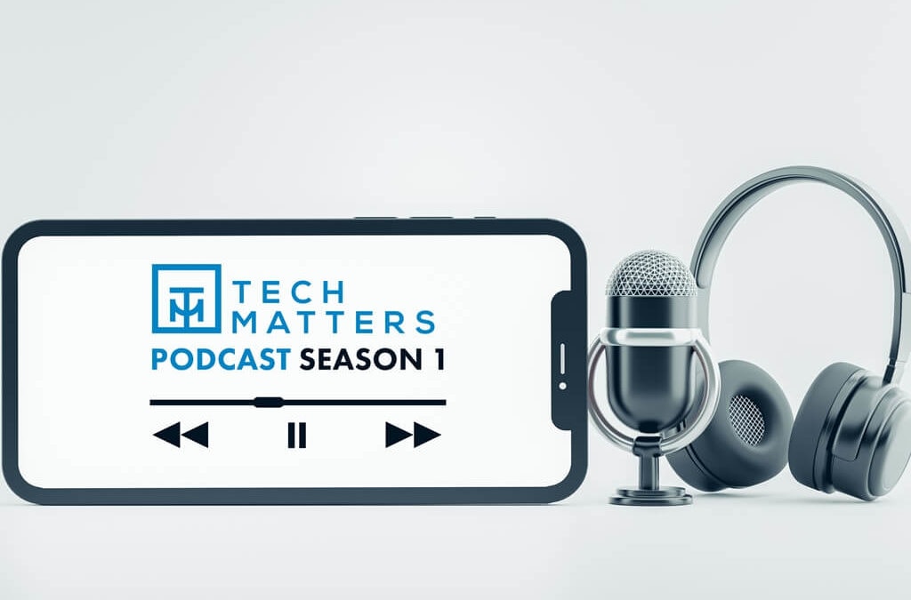 Tech Matters podcast series