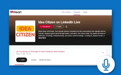 Jim Fruchterman on Technology for Good | Hosted by Jackie Domanus – Idea Citizen on LinkedIn Live | iHeart